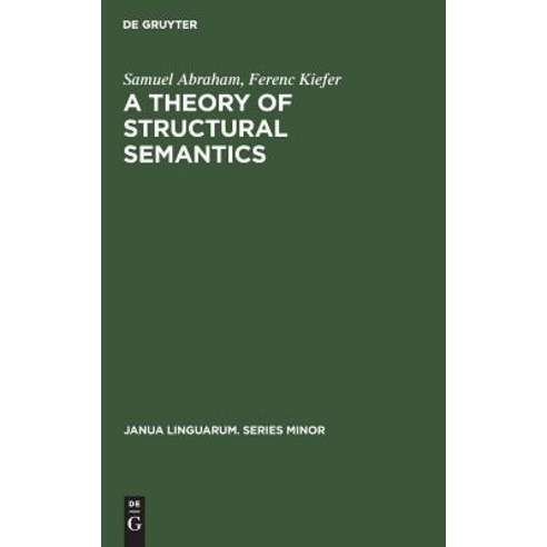 (영문도서) A theory of structural semantics Hardcover, Walter de Gruyter, English, 9783110997835