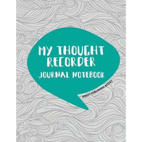 My Thought Recorder: Journal Notebook Paperback, Speedy Publishing LLC, English, 9781682603567
