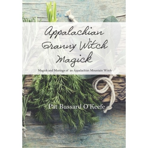 (영문도서) Appalachian Granny Witch Magick: Magick and Musings of an Appalachian Mountain Witch Paperback, Reaper Publishing, LLC, English, 9781951583095