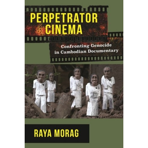 (영문도서) Perpetrator Cinema: Confronting Genocide in Cambodian Documentary Paperback, Wallflower Press, English, 9780231185097