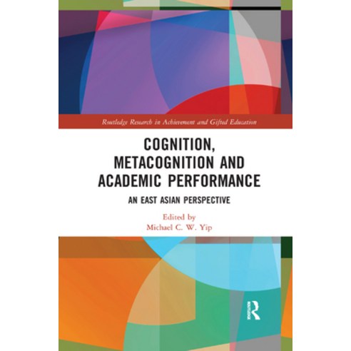 (영문도서) Cognition Metacognition and Academic Performance: An East Asian Perspective Paperback, Routledge, English, 9780367271985