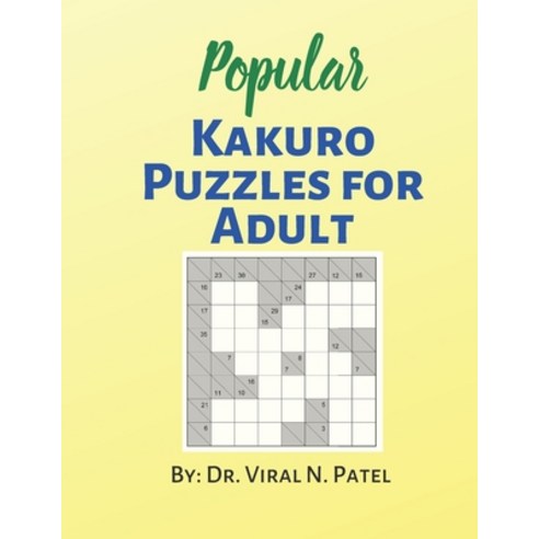 Popular Kakuro Puzzles For Adults: Kakuro Hard: Kakuro Puzzle Book For Adults Paperback, Independently Published, English, 9798721393075