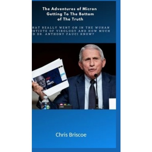 (영문도서) The Adventures of Micron Getting to the Bottom of the Truth. Hardcover, Blurb, English, 9781034952930