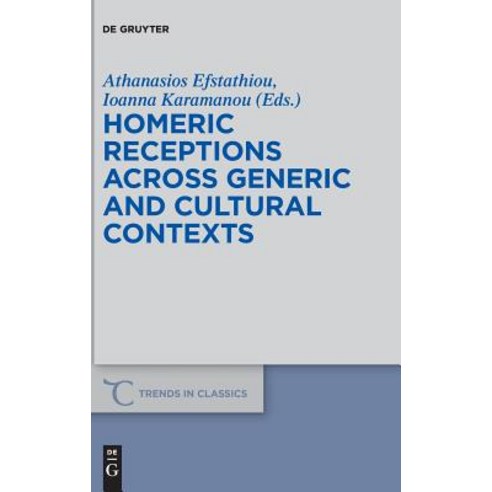 Homeric Receptions Across Generic and Cultural Contexts Hardcover, de Gruyter