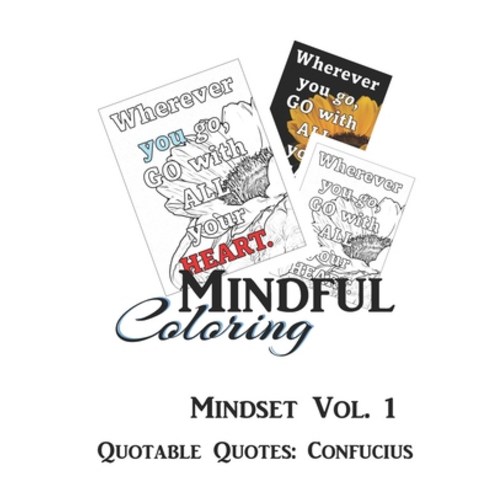 (영문도서) Mindful Coloring: Mindset Vol. 1: Adult Coloring Book of Sunflowers with Quotable Quotes: Con... Paperback, Independently Published, English, 9798749389043
