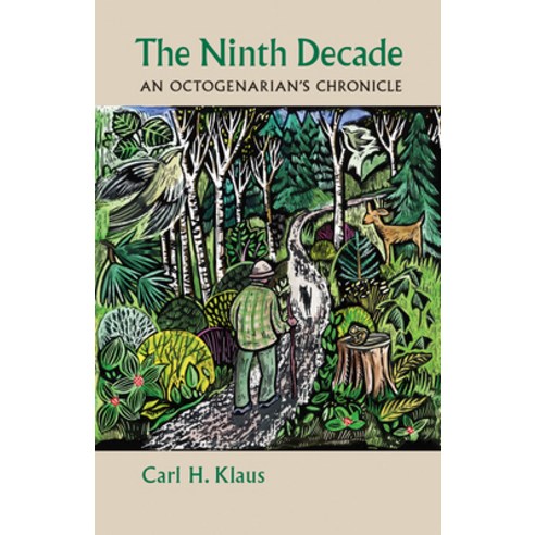 (영문도서) The Ninth Decade: An Octogenarian''s Chronicle Paperback, University of Iowa Press, English, 9781609387860