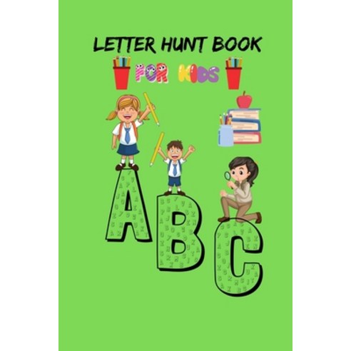 (영문도서) Letter Hunt Book For Kids A B C: This Amazing Cute Activity Book Gift for Preschooler Kinder... Paperback, Independently Published, English, 9798712552252