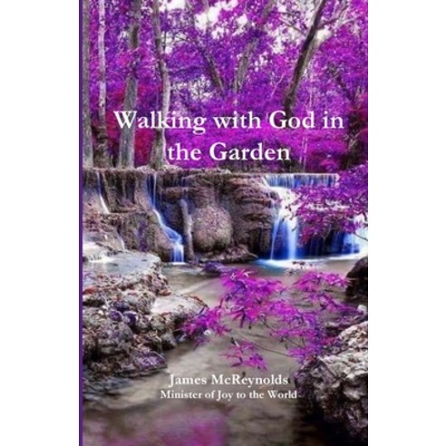 (영문도서) Walking with God in the Garden Paperback, Parson''s Porch, English, 9781955581042