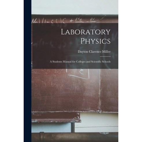 (영문도서) Laboratory Physics: a Students Manual for Colleges and Scientific Schools Paperback, Legare Street Press, English, 9781014500410