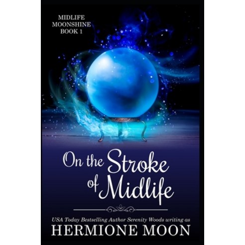 On the Stroke of Midlife: A Paranormal Women''s Fiction Cozy Mystery Novel Paperback, Independently Published, English, 9798720624644