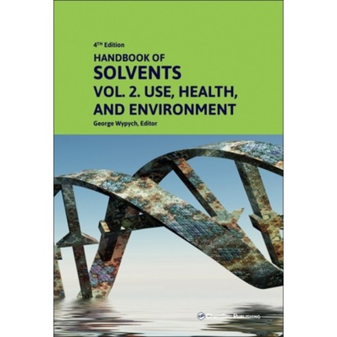 (영문도서) Handbook of Solvents Volume 2: Use Health and Environment Hardcover, Chemtec Publishing, English, 9781774670422
