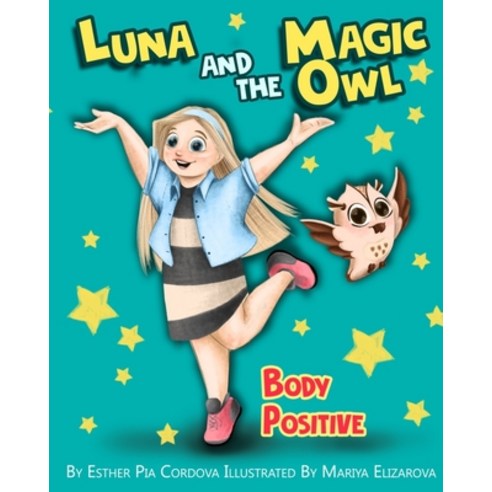 Luna And The Magic Owl: Body Positiv Paperback, Power of Yet