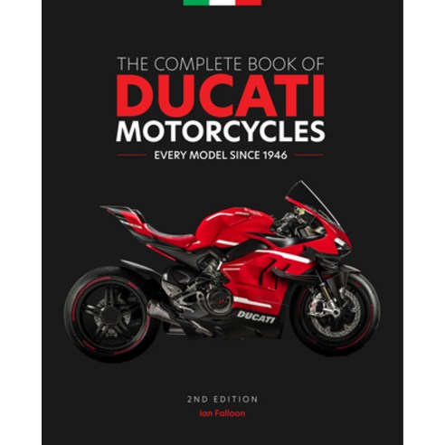 (영문도서) The Complete Book of Ducati Motorcycles 2nd Edition: Every Model Since 1946 Hardcover, Motorbooks International, English, 9780760373736