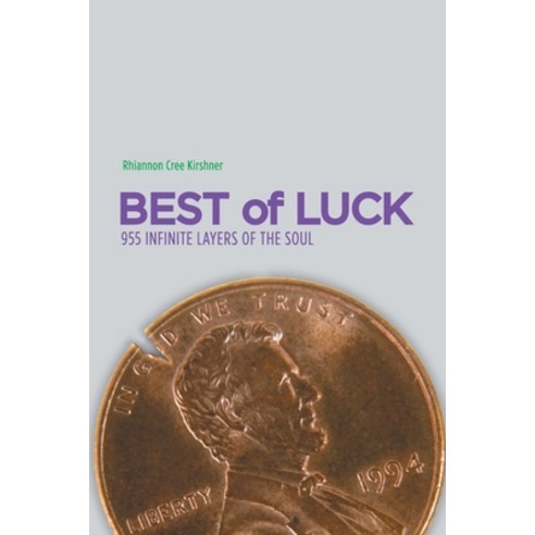 (영문도서) Best of Luck: 955 Infinite Layers of the Soul Paperback, Rushmore Press, English, 9781960546296