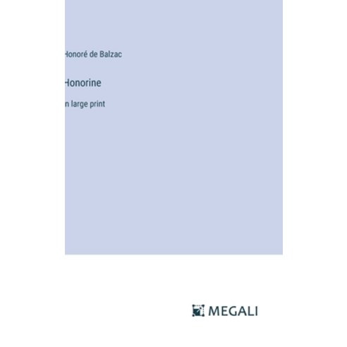 (영문도서) Honorine: in large print Hardcover, Megali Verlag, English, 9783387011937