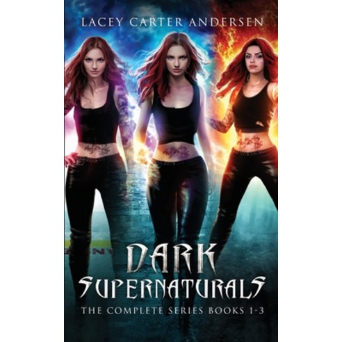 (영문도서) Dark Supernaturals: The Complete Series Books 1-3 Paperback, Independently Published