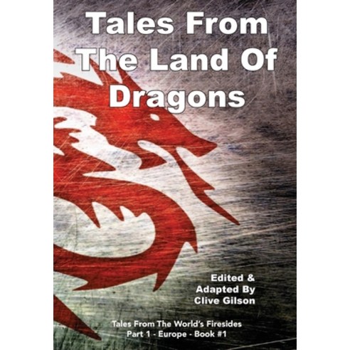 Tales From The Land Of Dragons Hardcover, Clive Gilson, English, 9781913500825