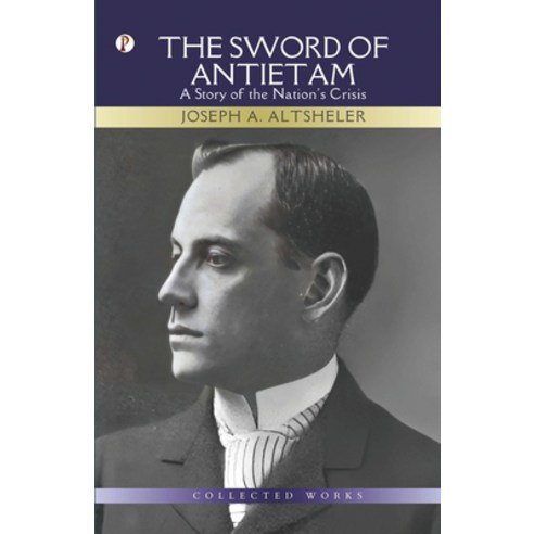 (영문도서) The Sword of Antietam Paperback, Pharos Books Private Limited, English, 9789358043907