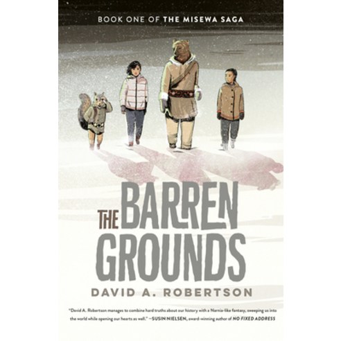 The Barren Grounds: The Misewa Saga Book 1 Paperback, Puffin Books, English, 9780735266124