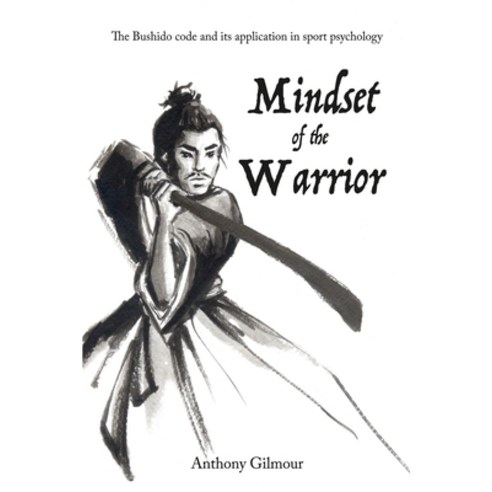 Mindset of the Warrior Paperback, Whole Mind Strategies, English, 9780987597113