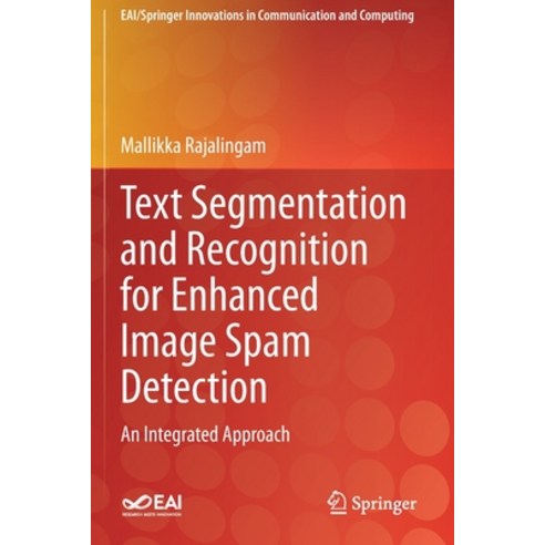 (영문도서) Text Segmentation and Recognition for Enhanced Image Spam Detection: An Integrated Approach Paperback, Springer, English, 9783030530495