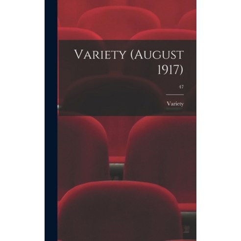 (영문도서) Variety (August 1917); 47 Hardcover, Legare Street Press, English, 9781013982385