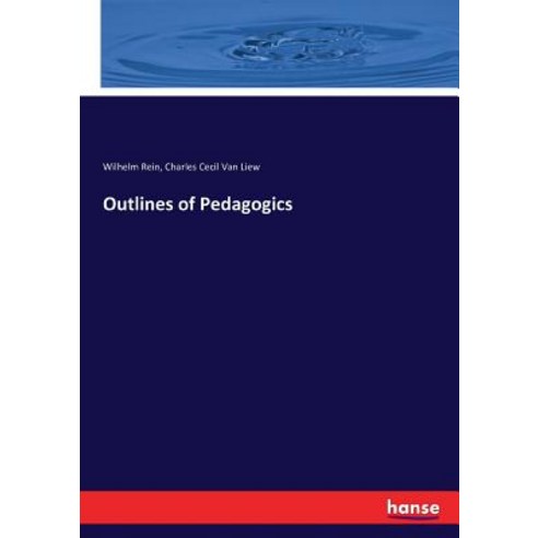 (영문도서) Outlines of Pedagogics Paperback, Hansebooks, English, 9783743338692