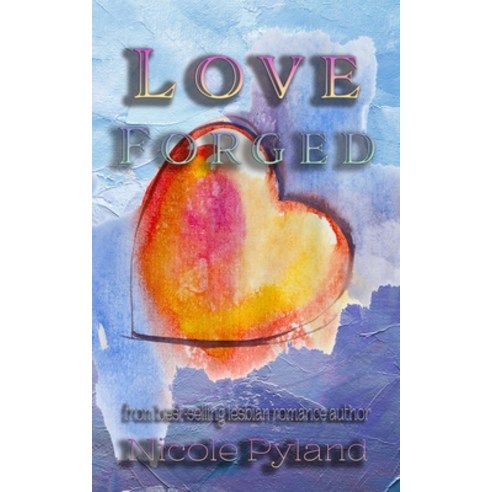 Love Forged Paperback, Pyland Publishing LLC, English, 9781949308594