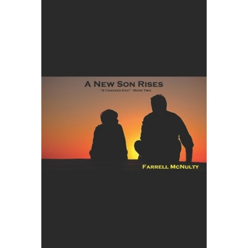 A New Son Rises: A Cracked Egg - Book Two Paperback, Independently Published