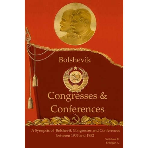 (영문도서) A synopsis of Bolshevik Congresses and Conferences 1903 -1952: First through 19th Congress of... Paperback, Lulu.com, English, 9781365377952
