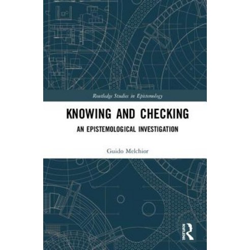 Knowing and Checking: An Epistemological Investigation Hardcover, Routledge, English, 9780367141127