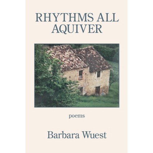 Rhythms All Aquiver Paperback, Kelsay Books, English, 9781952326561