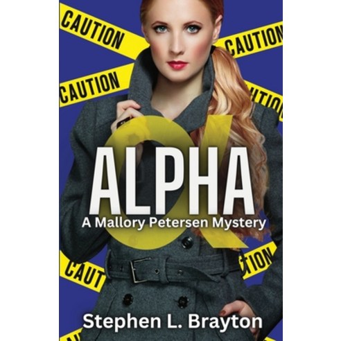(영문도서) Alpha: A Mallory Petersen Mystery Paperback, Tuxtails Publishing, LLC, English, 9781957211138