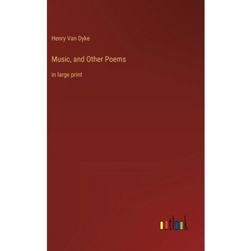 (영문도서) Music and Other Poems: in large print Hardcover, Outlook Verlag, English, 9783368328412