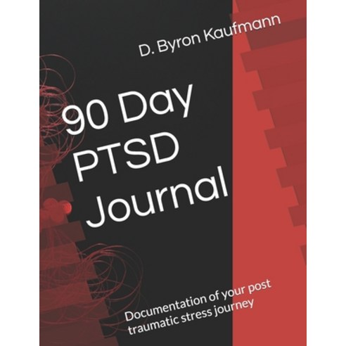 (영문도서) 90 Day PTSD Journal: Documentation of your post traumatic stress journey Paperback, Independently Published, English, 9798325696411