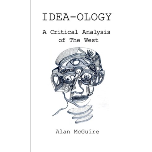 (영문도서) Idea-ology: A Critical Analysis of The West Paperback, Lulu.com, English, 9781291534191