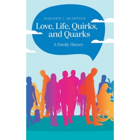 (영문도서) Love Life Quirks and Quarks: A Family History Paperback, Palmetto Publishing, English, 9780578960098