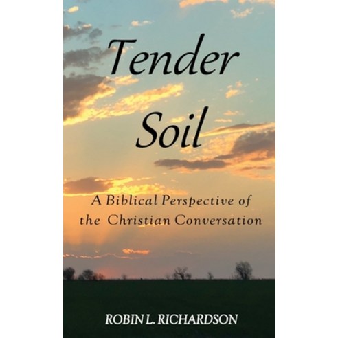 (영문도서) Tender Soil Hardcover, Robin Lee Richardson, English, 9781736268766