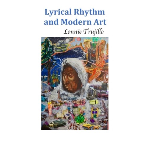 Lyrical Rhythm and Modern Art Paperback, Independently Published, English, 9798580612133