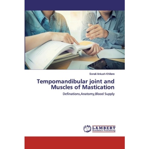 Tempomandibular joint and Muscles of Mastication Paperback, LAP Lambert Academic Publishing