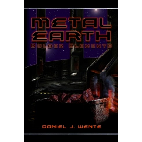 (영문도서) Metal Earth: Colder Elements Paperback, Glaring Productions, English, 9780615594828