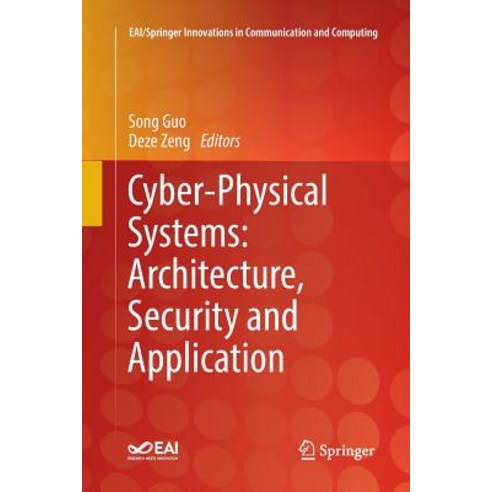 (영문도서) Cyber-Physical Systems: Architecture Security and Application Paperback, Springer, English, 9783030064617