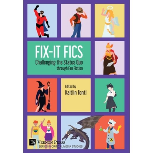 (영문도서) Fix-It Fics: Challenging the Status Quo through Fan Fiction Hardcover, Vernon Press, English, 9781648898143