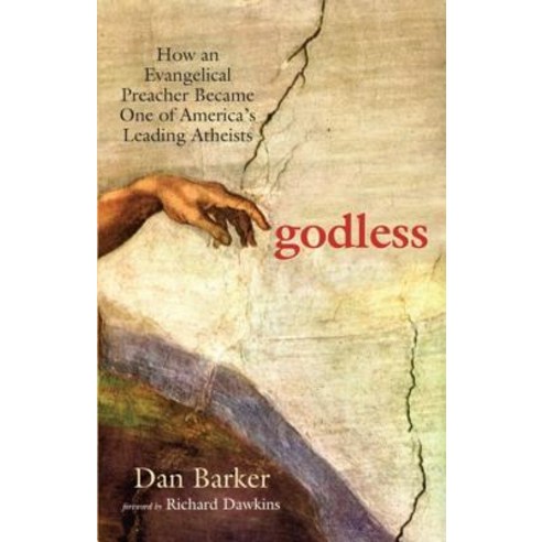 Godless: How an Evangelical Preacher Became One of America''s Leading Atheists Paperback, Ulysses Press, English, 9781569756775
