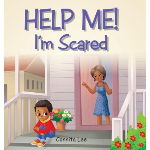 Help Me! I''m Scared Hardcover, Xlibris Us, English, 9781664135567
