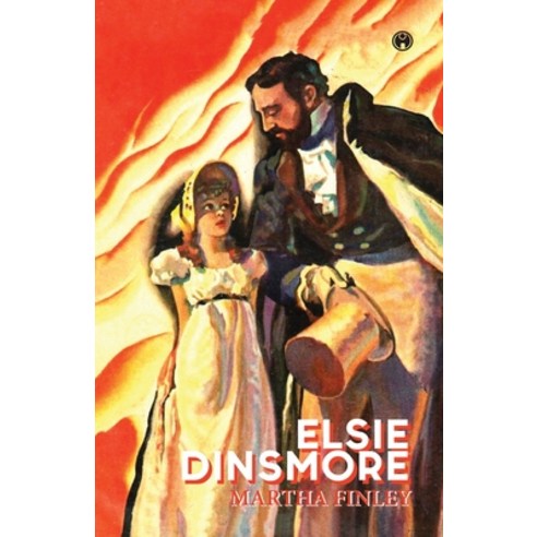 (영문도서) Elsie Dinsmore Paperback, Insight Publica, English, 9789389155365