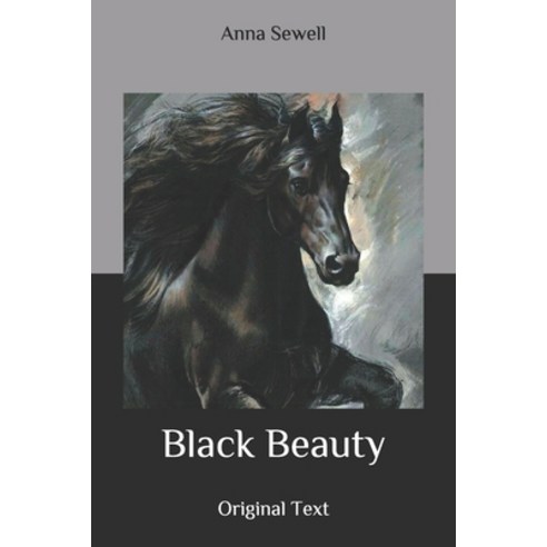 Black Beauty: Original Text Paperback, Independently Published, English, 9798634180236