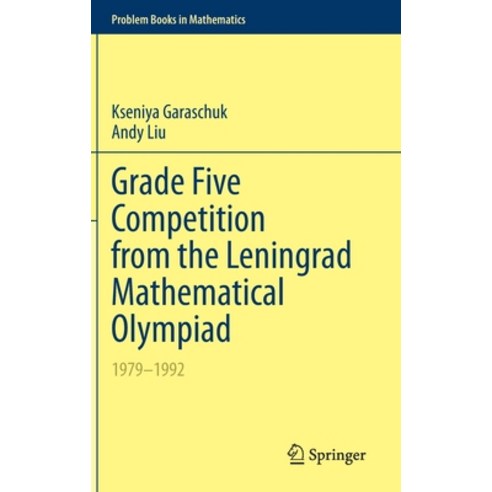 Grade Five Competition from the Leningrad Mathematical Olympiad: 1979-1992 Hardcover, Springer