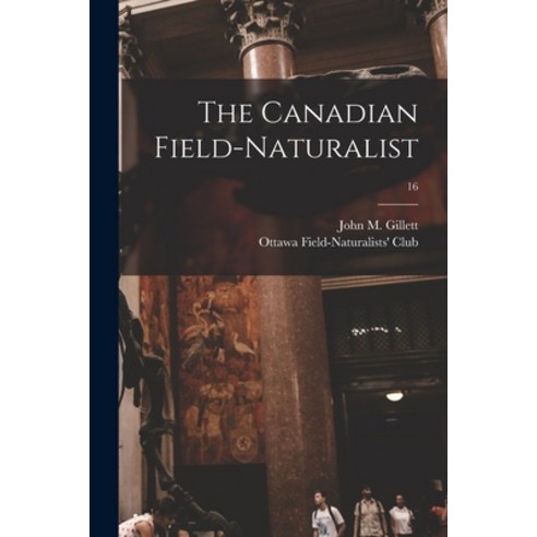 (영문도서) The Canadian Field-naturalist; 16 Paperback, Legare Street Press