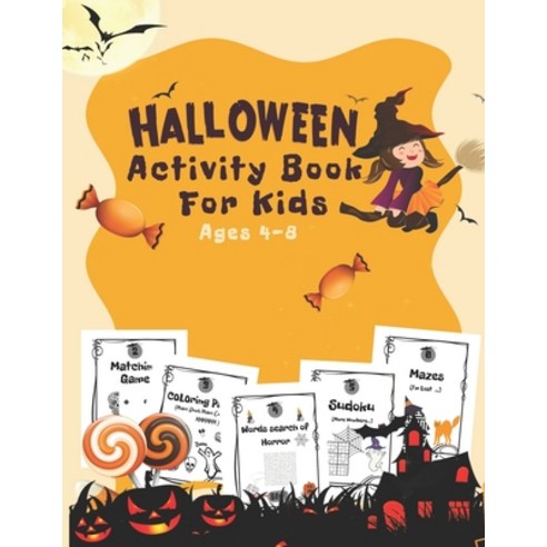 Halloween Activity Book for Kids Ages 4-8: A Spooky Fun Workbook For Learning Halloween Coloring M... Paperback, Independently Published, English, 9798695428254